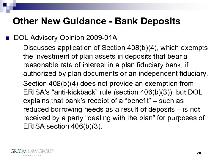 Other New Guidance - Bank Deposits n DOL Advisory Opinion 2009 -01 A ¨
