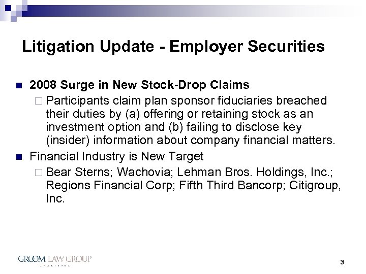 Litigation Update - Employer Securities n n 2008 Surge in New Stock-Drop Claims ¨