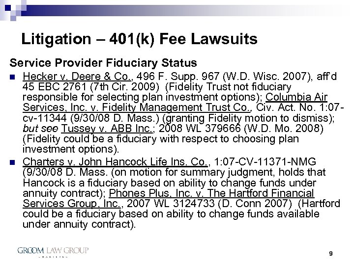 Litigation – 401(k) Fee Lawsuits Service Provider Fiduciary Status n n Hecker v. Deere