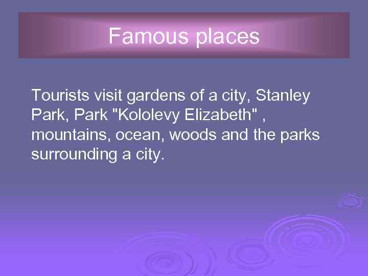 Famous places Tourists visit gardens of a city, Stanley Park, Park 