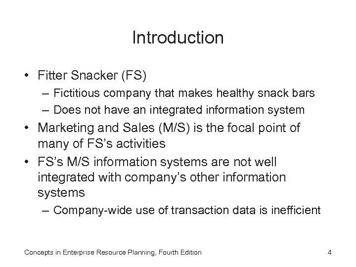 Introduction • Fitter Snacker (FS) – Fictitious company that makes healthy snack bars –