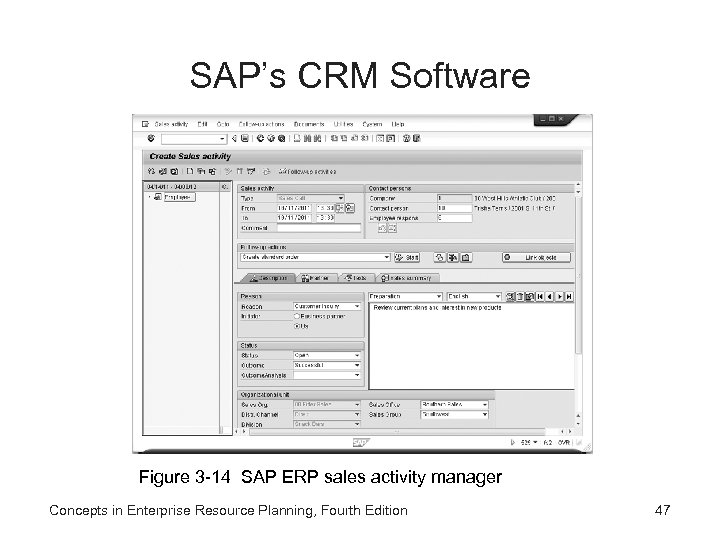 SAP’s CRM Software Figure 3 -14 SAP ERP sales activity manager Concepts in Enterprise