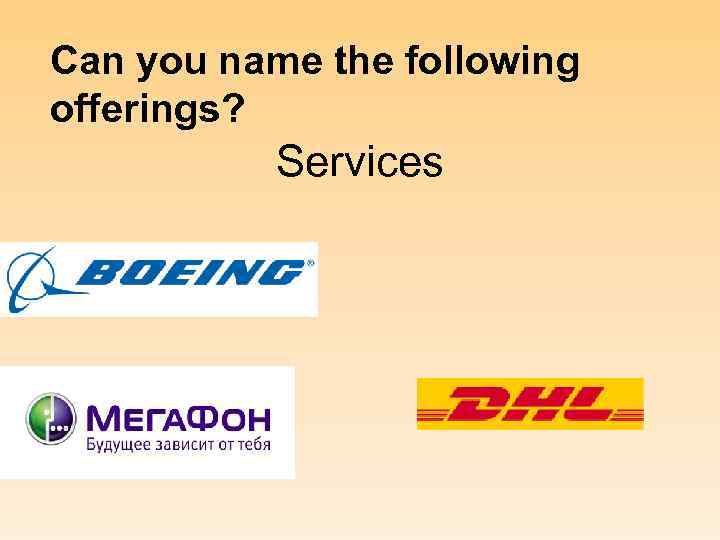 Can you name the following offerings? Services 
