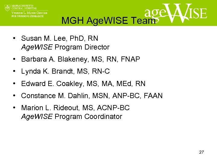 MGH Age. WISE Team • Susan M. Lee, Ph. D, RN Age. WISE Program