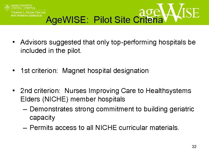 Age. WISE: Pilot Site Criteria • Advisors suggested that only top-performing hospitals be included