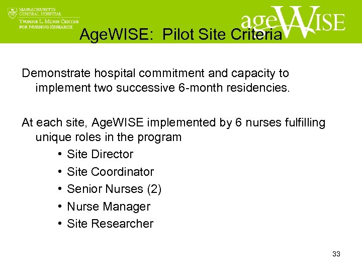 Age. WISE: Pilot Site Criteria Demonstrate hospital commitment and capacity to implement two successive