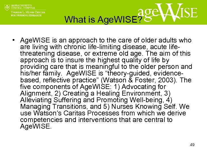 What is Age. WISE? • Age. WISE is an approach to the care of