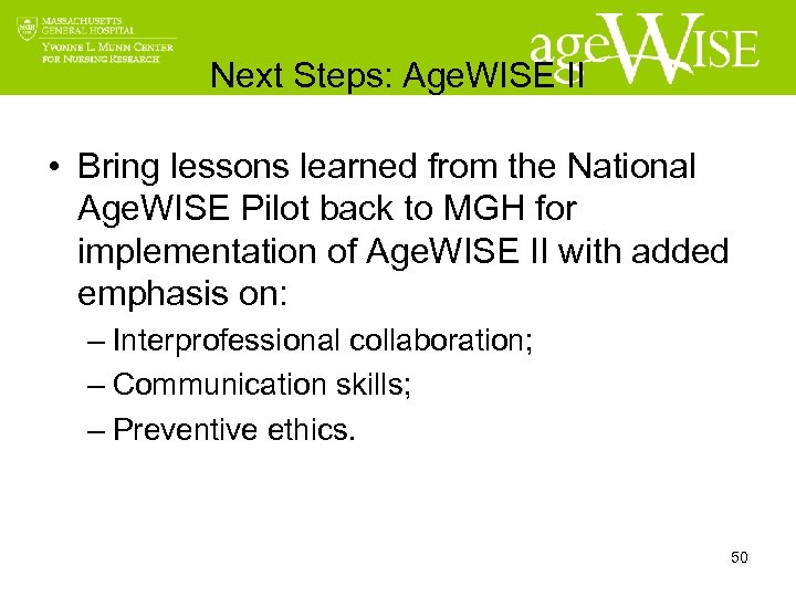 Next Steps: Age. WISE II • Bring lessons learned from the National Age. WISE