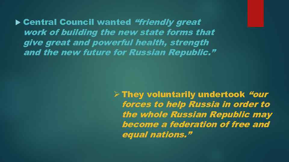  Central Council wanted “friendly great work of building the new state forms that