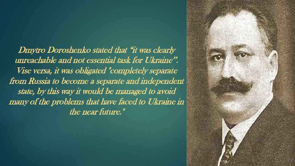 Dmytro Doroshenko stated that “it was clearly unreachable and not essential task for Ukraine’’.