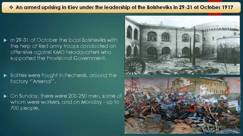v An armed uprising in Kiev under the leadership of the Bolsheviks in 29