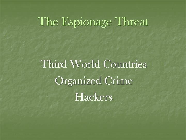The Espionage Threat Third World Countries Organized Crime Hackers 
