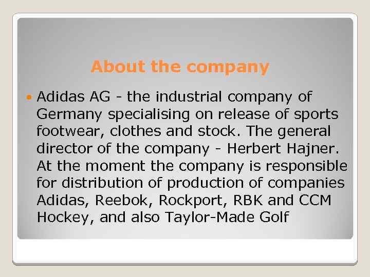 Аbout the company Adidas AG - the industrial company of Germany specialising on release