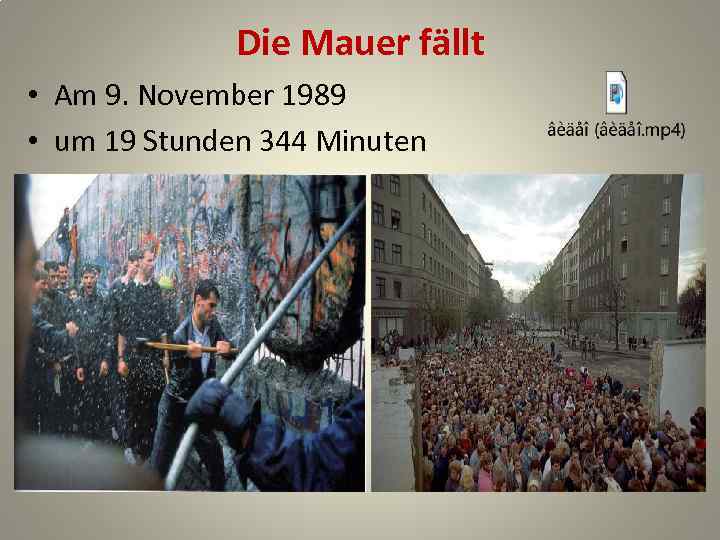 Die Mauer fällt • Am 9. November 1989 • um 19 Stunden 344 Minuten