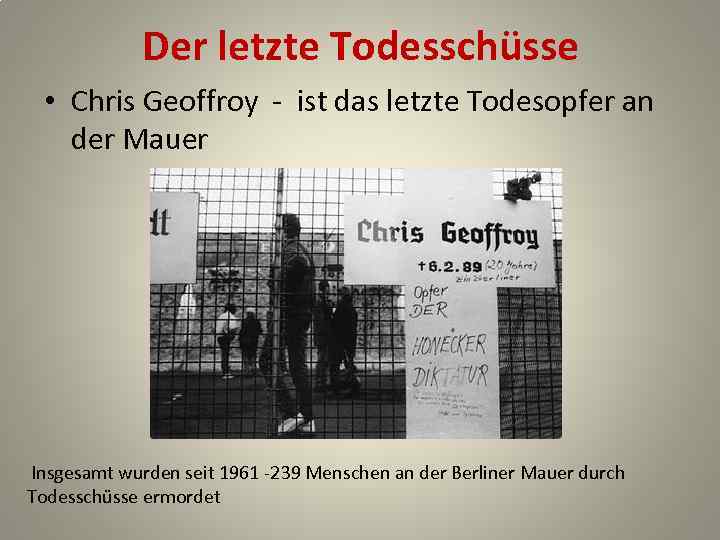 Der letzte Todesschüsse • Chris Geoffroy - ist das letzte Todesopfer an der Mauer