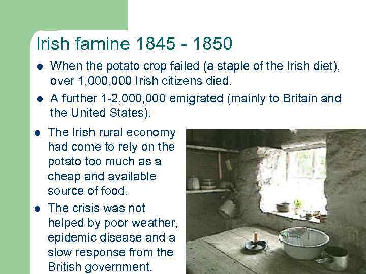 Irish famine 1845 - 1850 l l When the potato crop failed (a staple