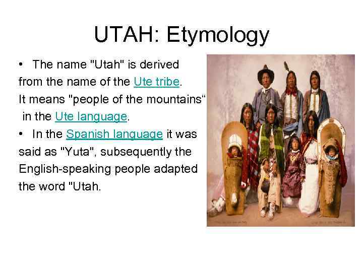 UTAH: Etymology • The name 