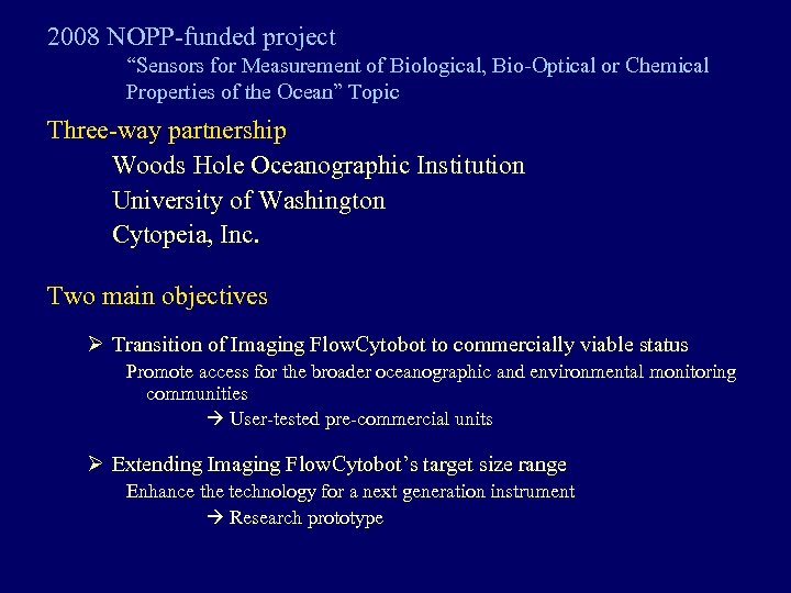 2008 NOPP-funded project “Sensors for Measurement of Biological, Bio-Optical or Chemical Properties of the