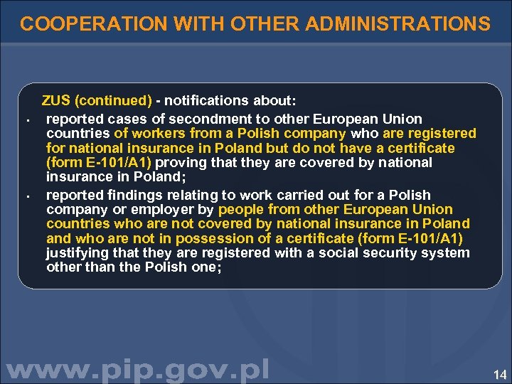 COOPERATION WITH OTHER ADMINISTRATIONS • • ZUS (continued) - notifications about: reported cases of