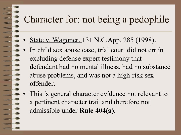Character for: not being a pedophile • State v. Wagoner, 131 N. C. App.