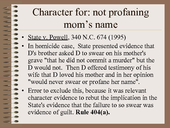 Character for: not profaning mom’s name • State v. Powell, 340 N. C. 674
