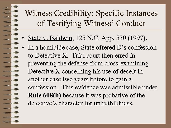 Witness Credibility: Specific Instances of Testifying Witness’ Conduct • State v. Baldwin, 125 N.