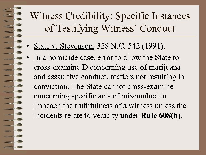 Witness Credibility: Specific Instances of Testifying Witness’ Conduct • State v. Stevenson, 328 N.