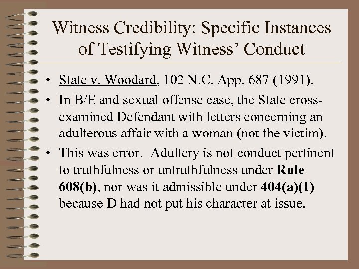 Witness Credibility: Specific Instances of Testifying Witness’ Conduct • State v. Woodard, 102 N.