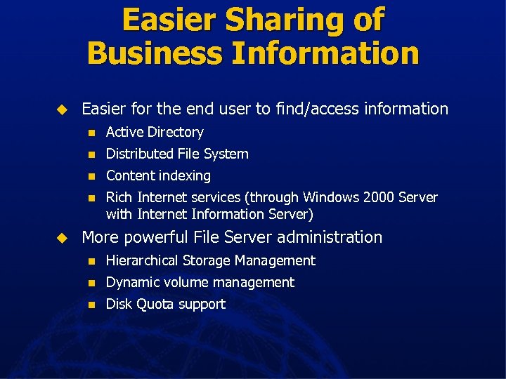 Easier Sharing of Business Information u Easier for the end user to find/access information