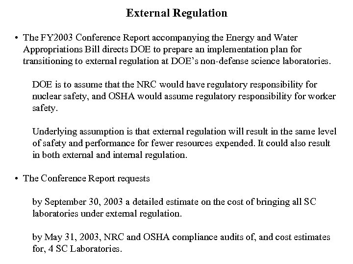 External Regulation • The FY 2003 Conference Report accompanying the Energy and Water Appropriations
