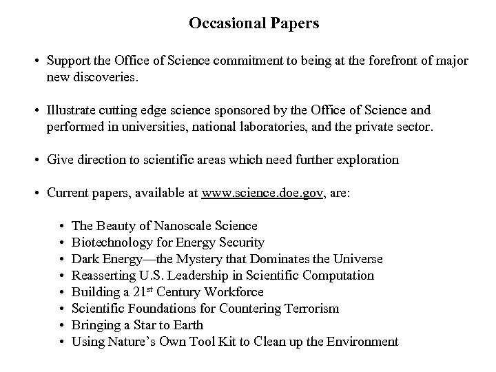 Occasional Papers • Support the Office of Science commitment to being at the forefront
