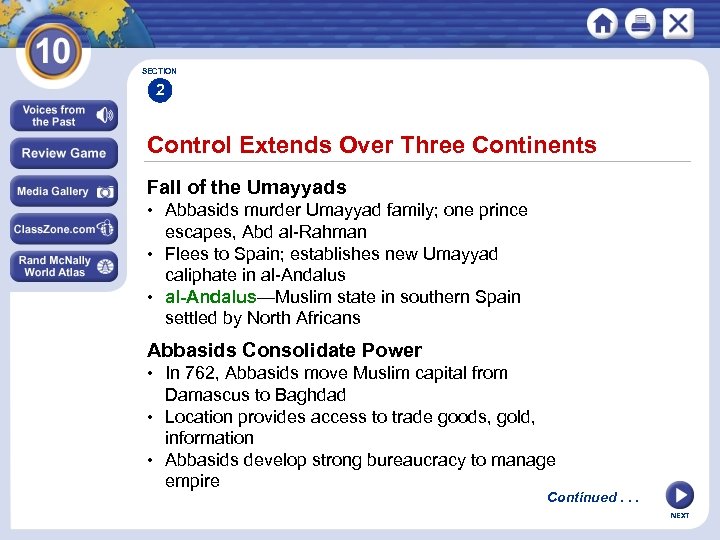 SECTION 2 Control Extends Over Three Continents Fall of the Umayyads • Abbasids murder