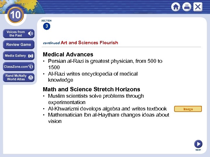 SECTION 3 continued Art and Sciences Flourish Medical Advances • Persian al-Razi is greatest