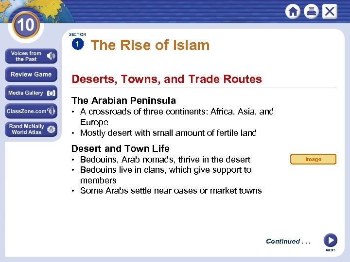 SECTION 1 The Rise of Islam Deserts, Towns, and Trade Routes The Arabian Peninsula
