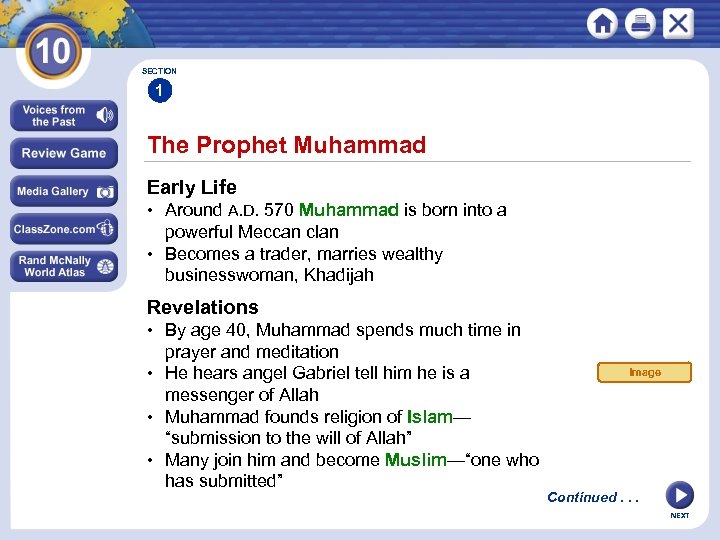 SECTION 1 The Prophet Muhammad Early Life • Around A. D. 570 Muhammad is