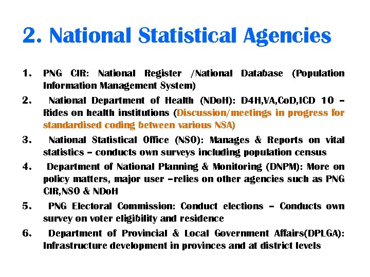 2. National Statistical Agencies 1. 2. 3. 4. 5. 6. PNG CIR: National Register