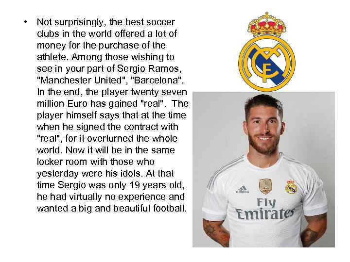  • Not surprisingly, the best soccer clubs in the world offered a lot