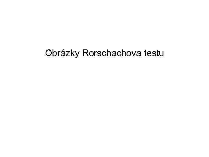 Obrázky Rorschachova testu 
