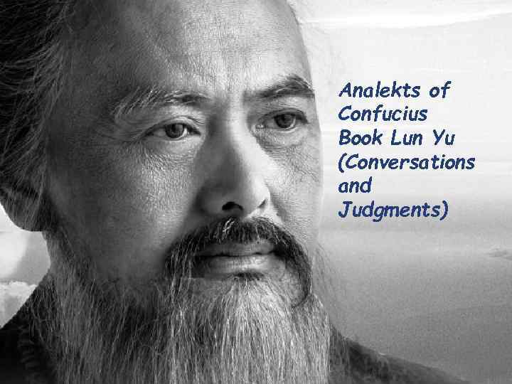 Analekts of Confucius Book Lun Yu (Conversations and Judgments) 