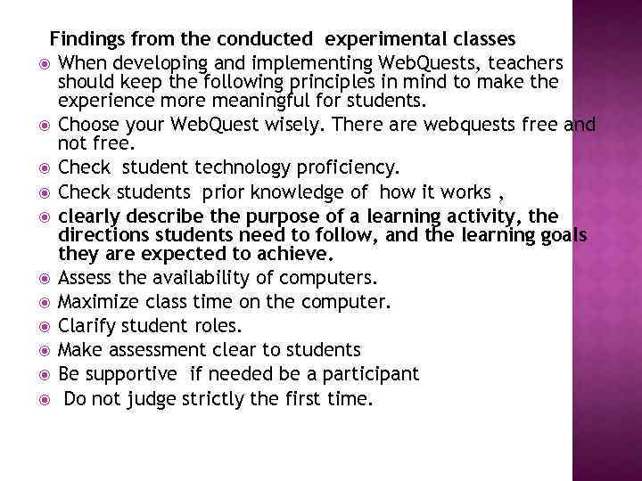  Findings from the conducted experimental classes When developing and implementing Web. Quests, teachers