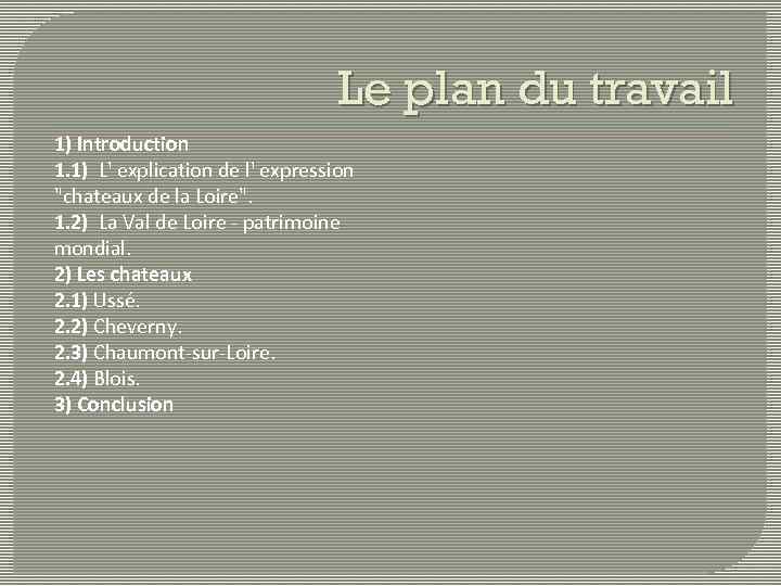 Le plan du travail 1) Introduction 1. 1) L' explication de l' expression 