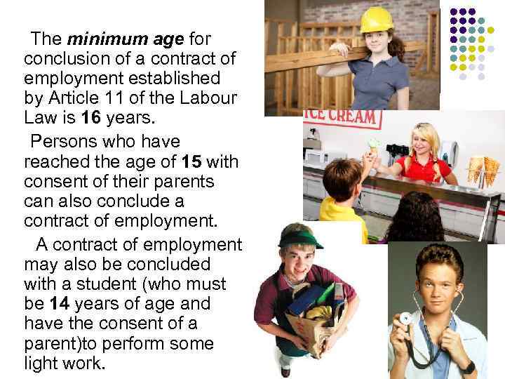  The minimum age for conclusion of a contract of employment established by Article