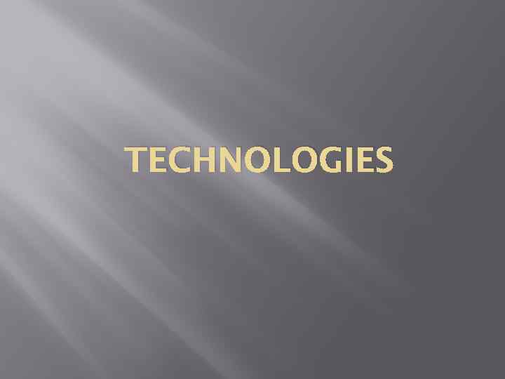 TECHNOLOGIES 