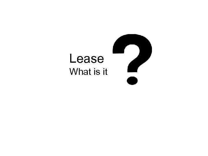 Lease What is it 