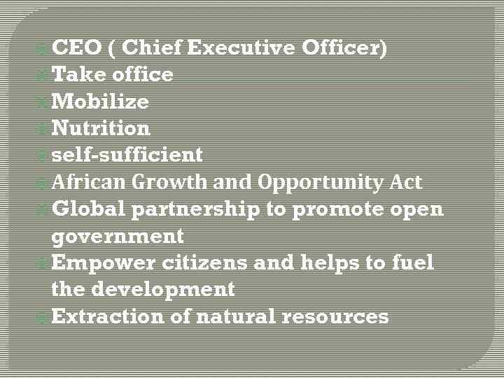  CEO ( Chief Executive Officer) Take office Mobilize Nutrition self-sufficient African Growth and