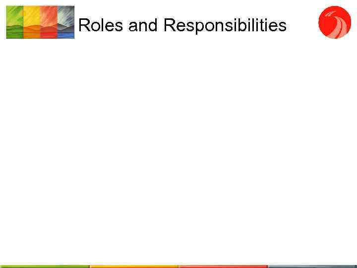 Roles and Responsibilities 