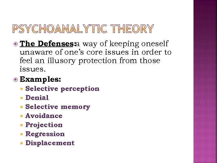  The Defenses: a way of keeping oneself unaware of one’s core issues in