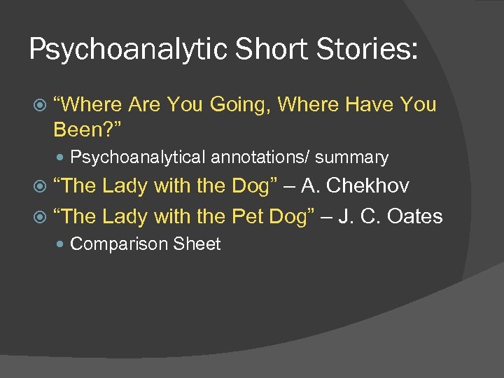 Psychoanalytic Short Stories: “Where Are You Going, Where Have You Been? ” Psychoanalytical annotations/