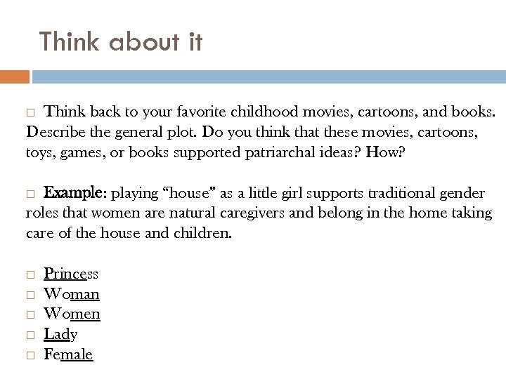 Think about it Think back to your favorite childhood movies, cartoons, and books. Describe