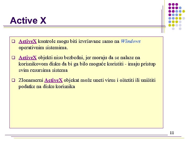 Active X q Active. X kontrole mogu biti izvršavane samo na Windows operativnim sistemima.